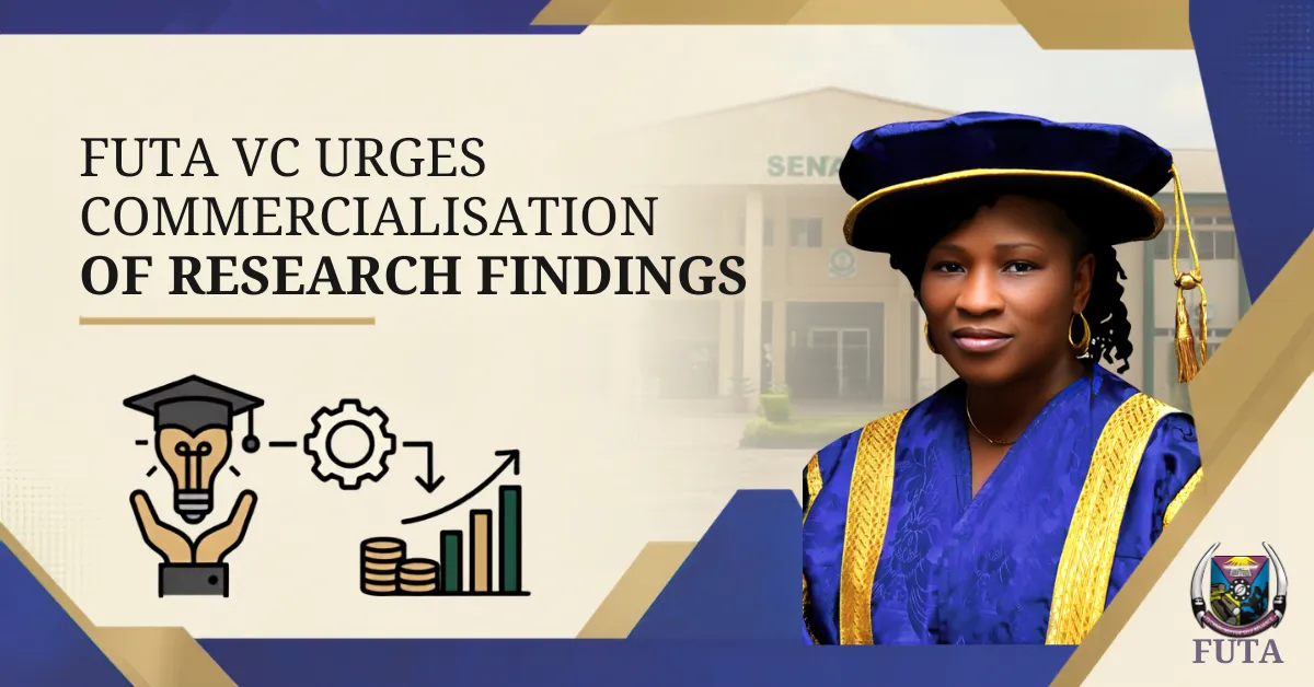 FUTA Vice Chancellor Urges Commercialisation of Research Findings