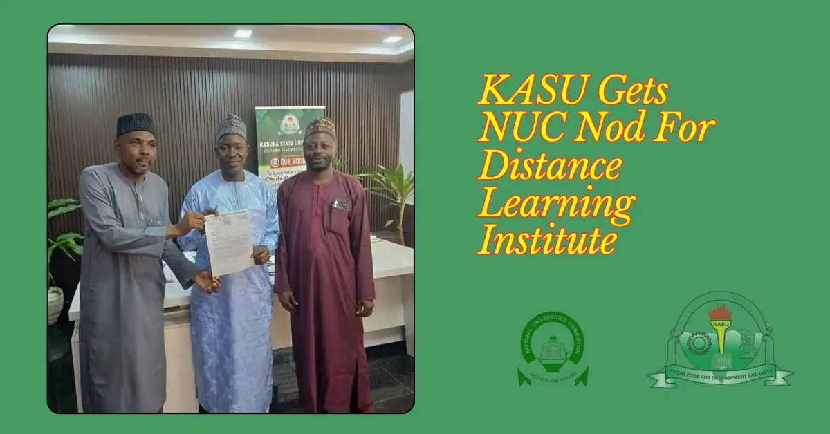 KASU Gets NUC Nod For Distance Learning Institute