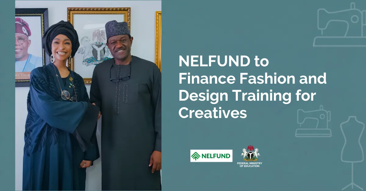 NELFUND to Finance Fashion and Design Training for Creatives