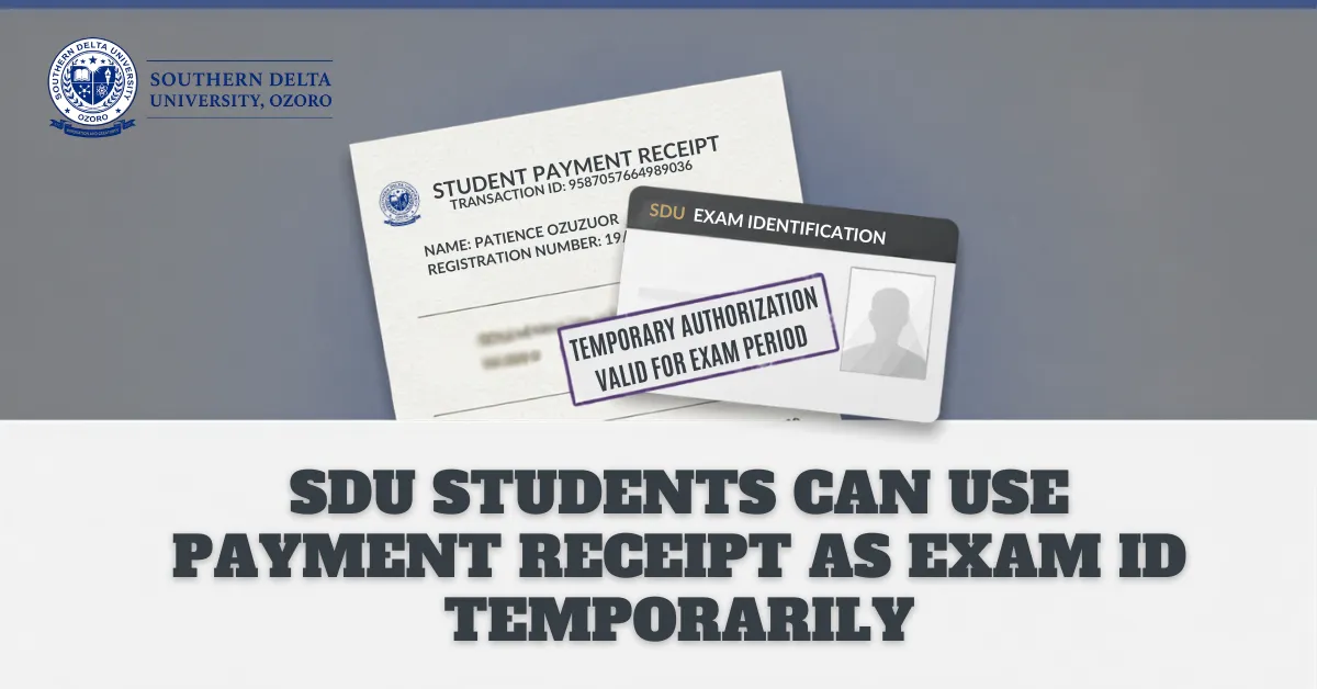 SDU Students Can Use Payment Receipt as Exam ID Temporarily