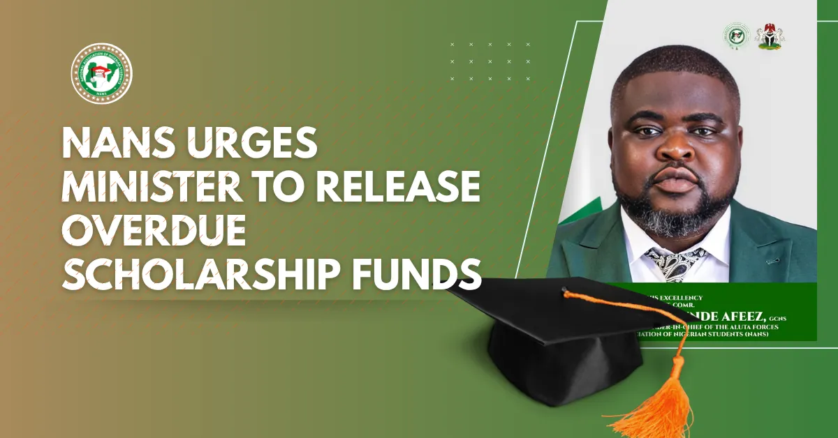 NANS Urges Minister to Release Overdue Scholarship Funds
