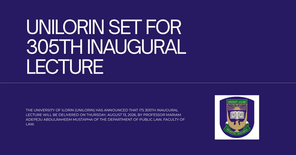 UNILORIN Set For 305th Inaugural Lecture