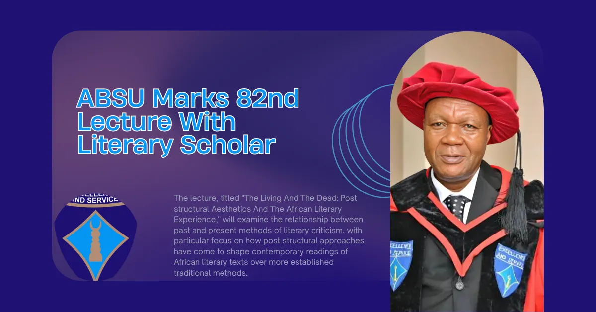 ABSU Marks 82nd Lecture With Literary Scholar
