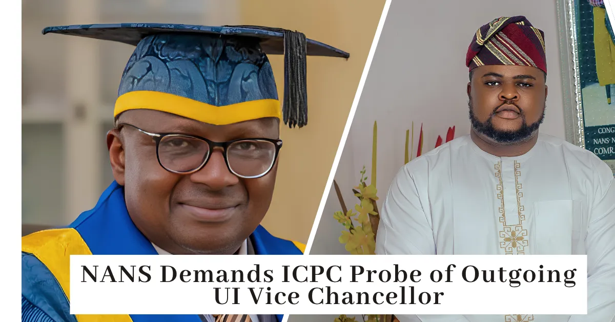 NANS Demands ICPC Probe of Outgoing UI Vice Chancellor