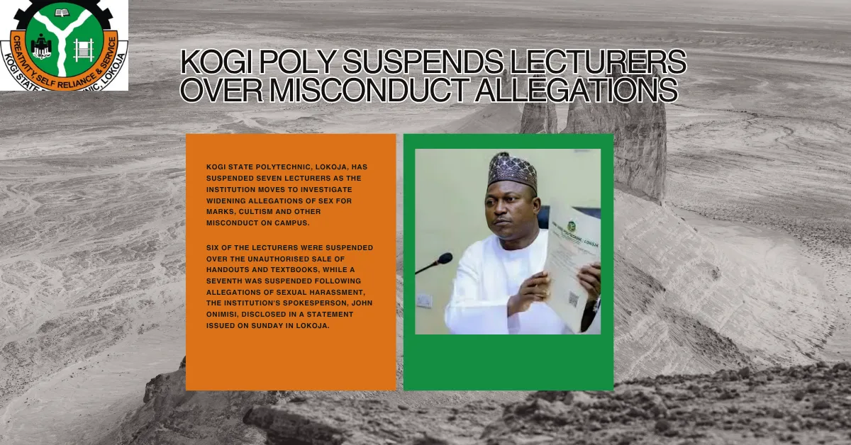 Kogi Poly Suspends Lecturers Over Misconduct Allegations