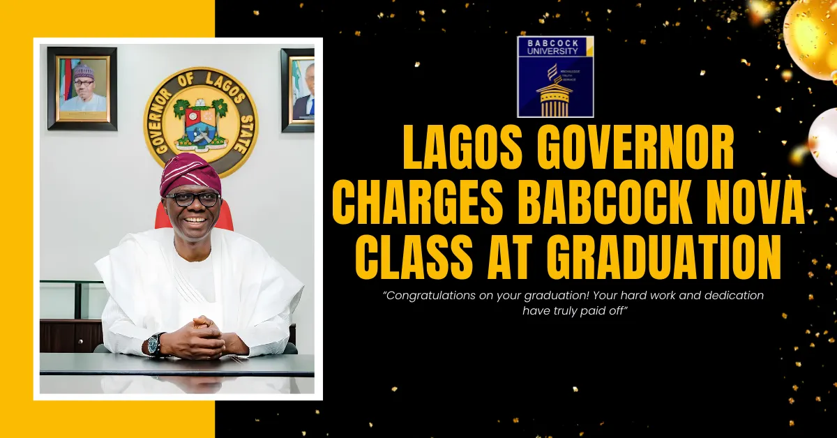 Lagos Governor Charges Babcock Nova Class at Graduation