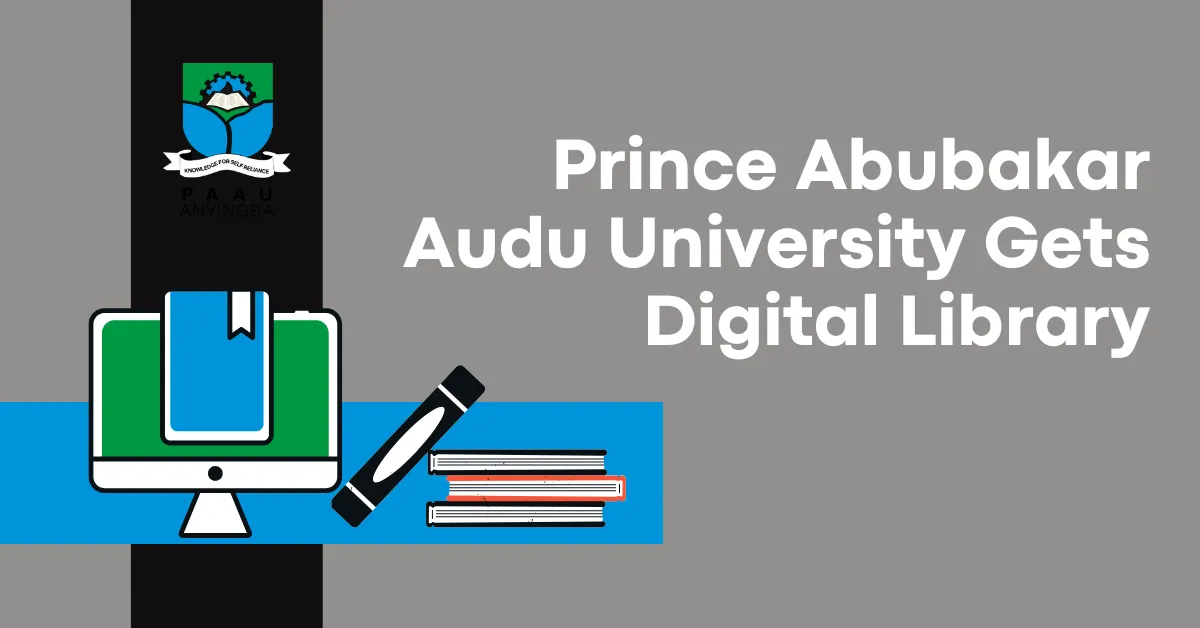 Prince Abubakar Audu University Gets Digital Library