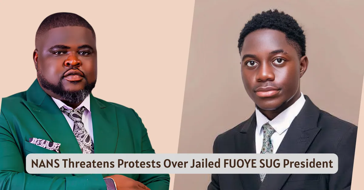 NANS Threatens Protests Over Jailed FUOYE SUG President