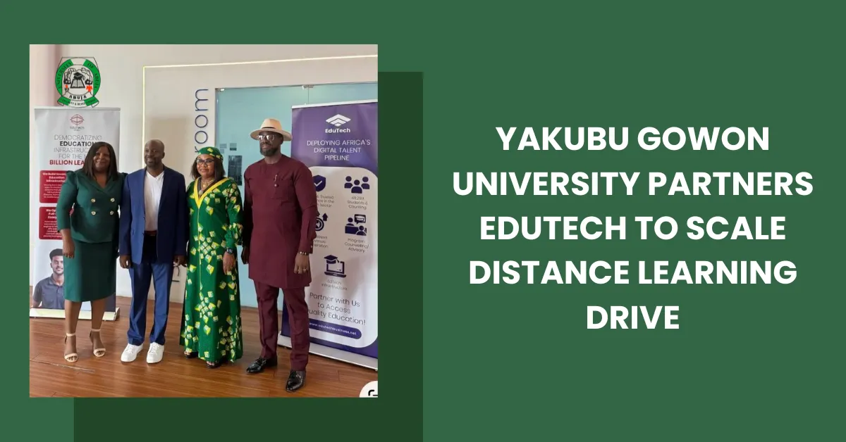 Yakubu Gowon University Partners Edutech to Scale Distance Learning Drive