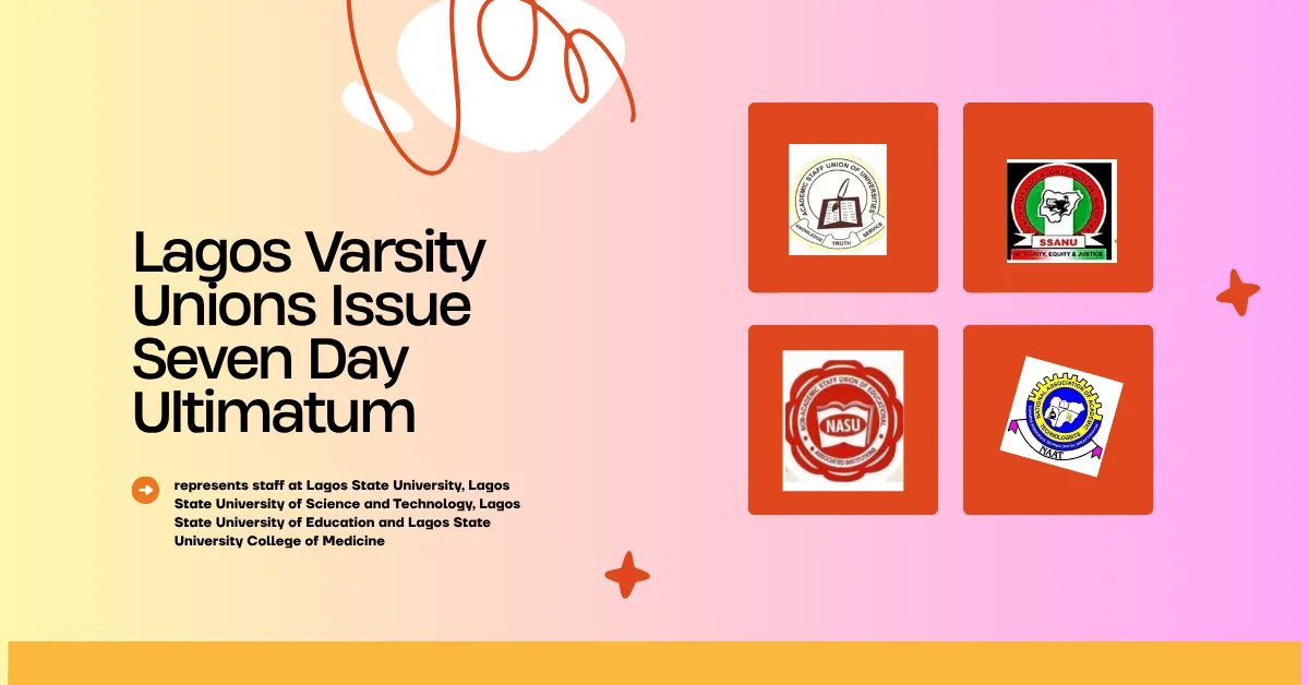 Lagos Varsity Unions Issue Seven Day Ultimatum