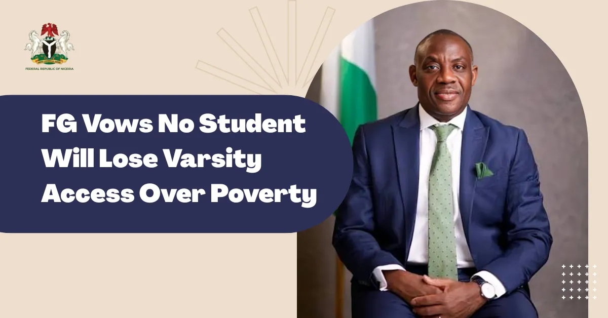 FG Vows No Student Will Lose Varsity Access Over Poverty