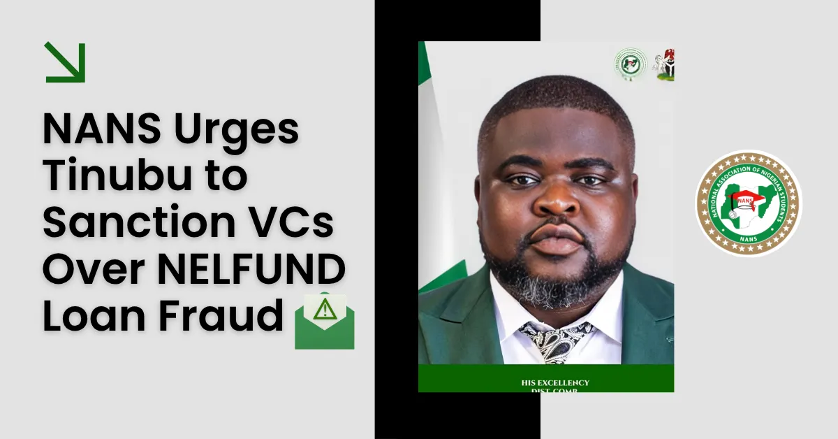 NANS Urges Tinubu to Sanction VCs Over NELFUND Loan Fraud