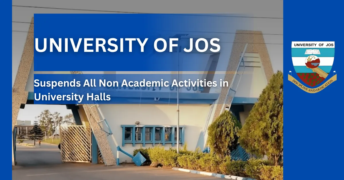 UNIJOS Suspends All Non Academic Activities in University Halls