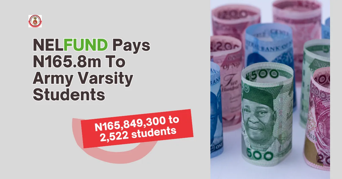 NELFUND Pays N165.8m To Army Varsity Students