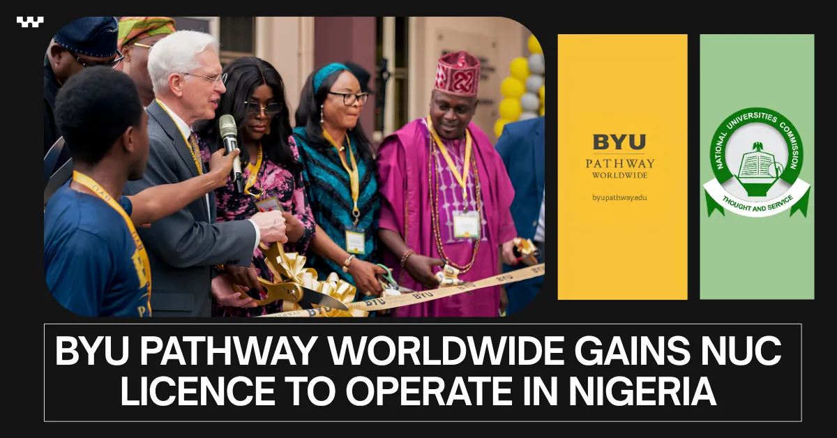 BYU Pathway Worldwide Gains NUC Licence to Operate in Nigeria