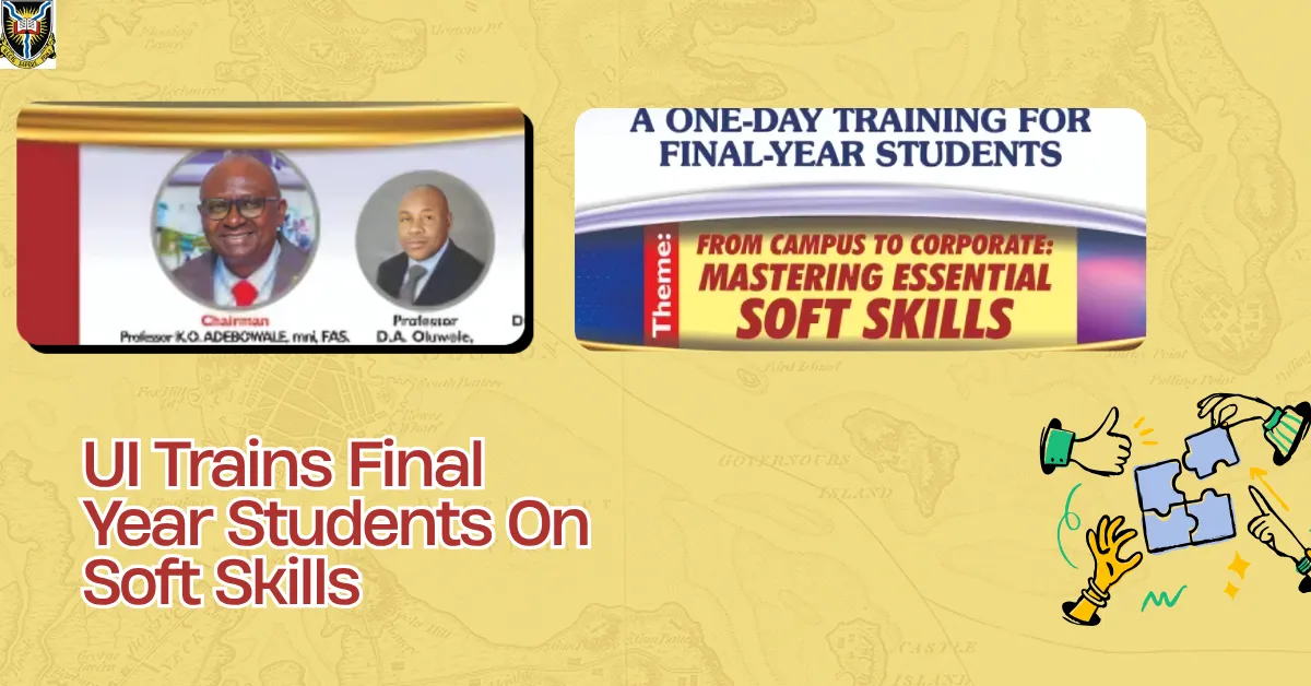UI Trains Final Year Students On Soft Skills