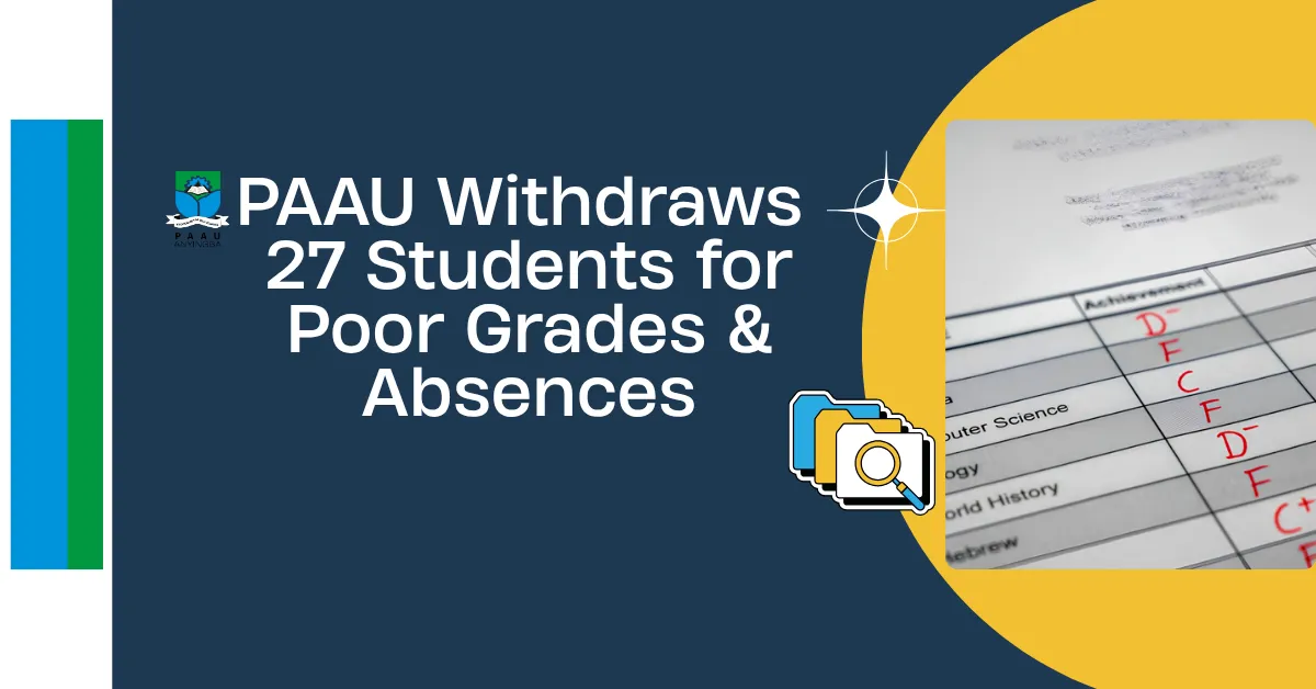 PAAU Withdraws 27 Students for Poor Grades and Absences