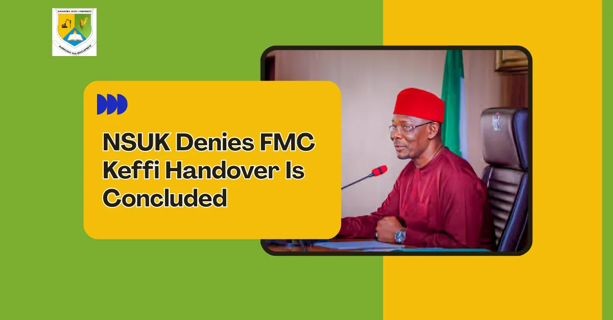 NSUK Denies FMC Keffi Handover Is Concluded