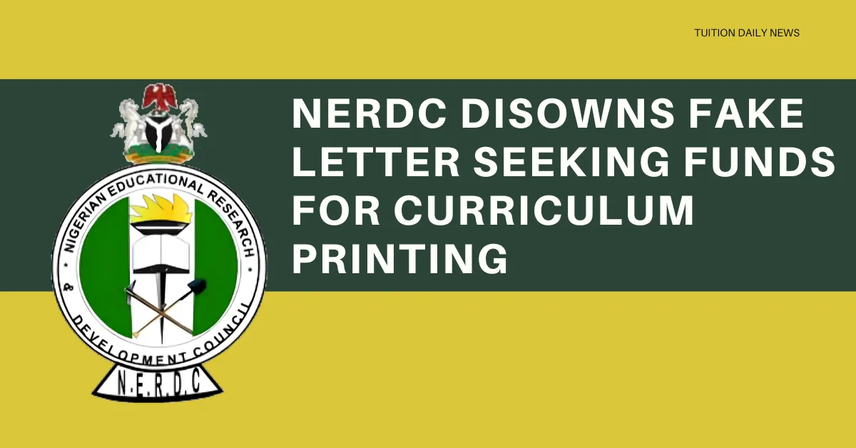 NERDC Disowns Fake Letter Seeking Funds for Curriculum Printing