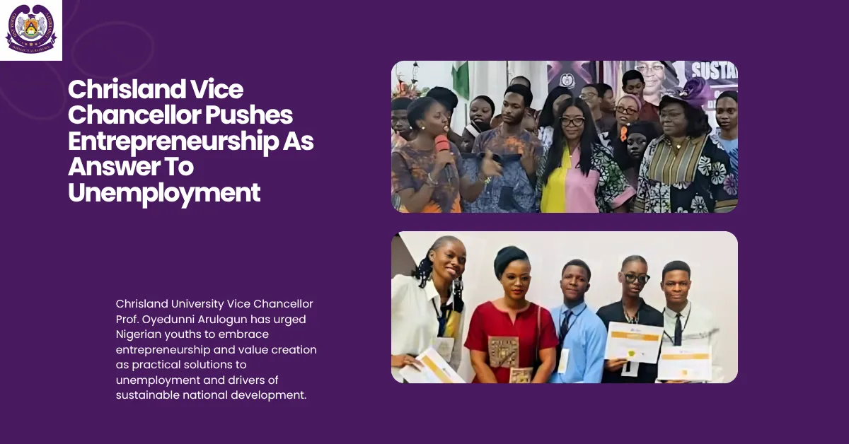 Chrisland Vice Chancellor Pushes Entrepreneurship As Answer To Unemployment