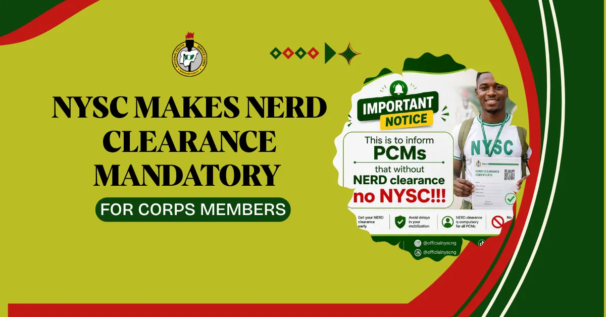 NYSC Makes NERD Clearance Mandatory for Corps Members