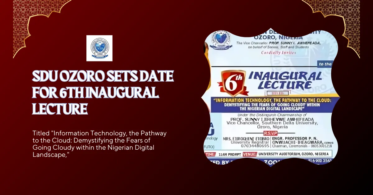 SDU Ozoro Sets Date For 6th Inaugural Lecture