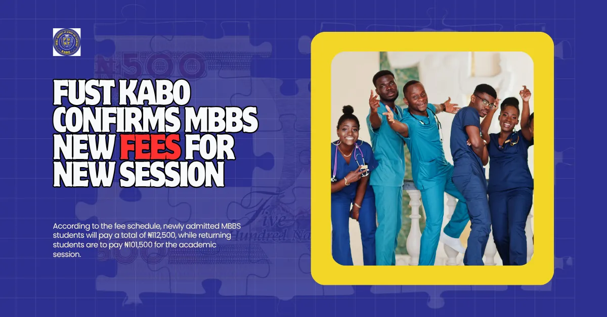 FUST Kabo Confirms MBBS Fees For New Session