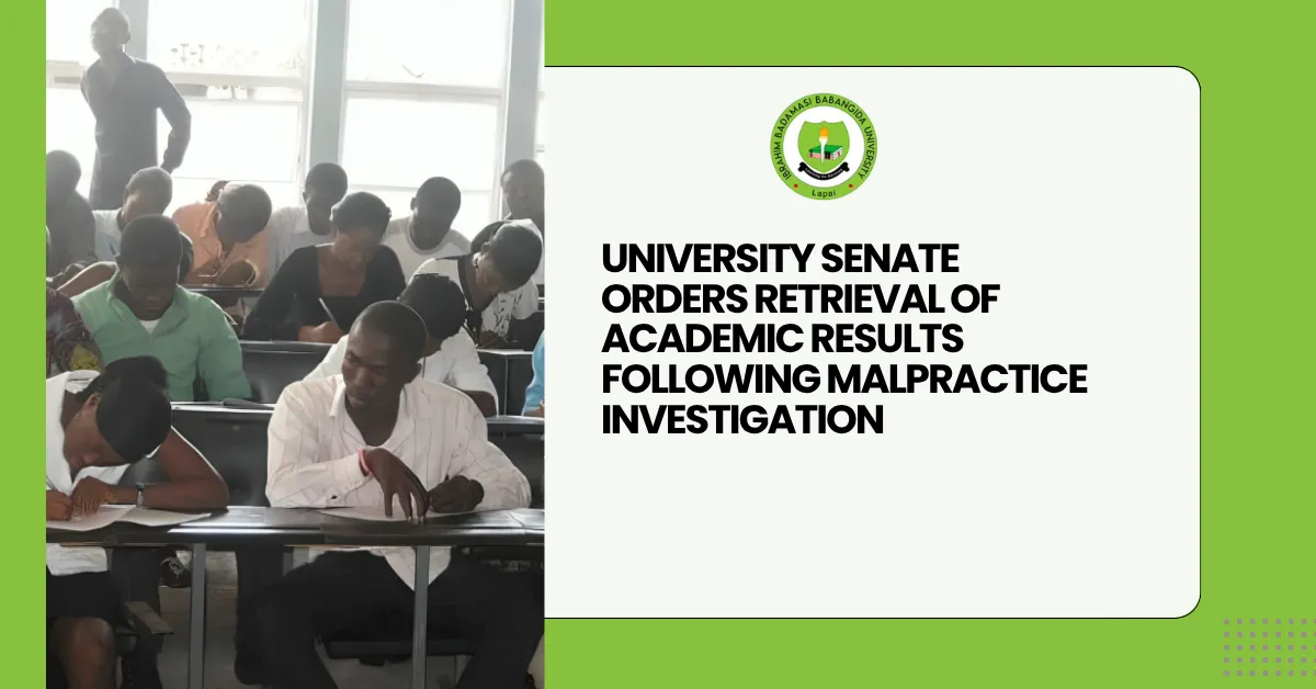University Senate Orders Retrieval Of Academic Results Following Malpractice Investigation