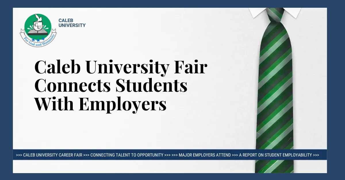 Caleb University Fair Connects Students With Employers