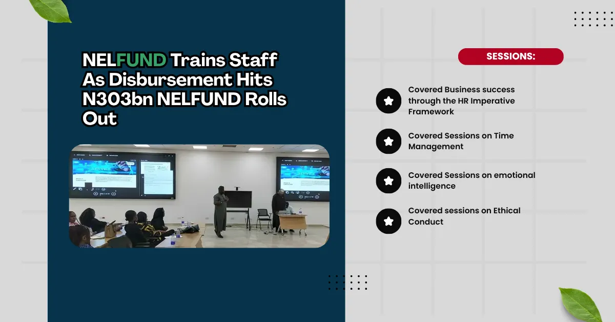 NELFUND Trains Staff As Disbursement Hits N303bn NELFUND Rolls Out 