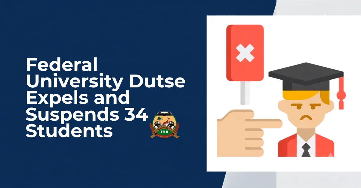 Federal University Dutse Expels and Suspends 34 students