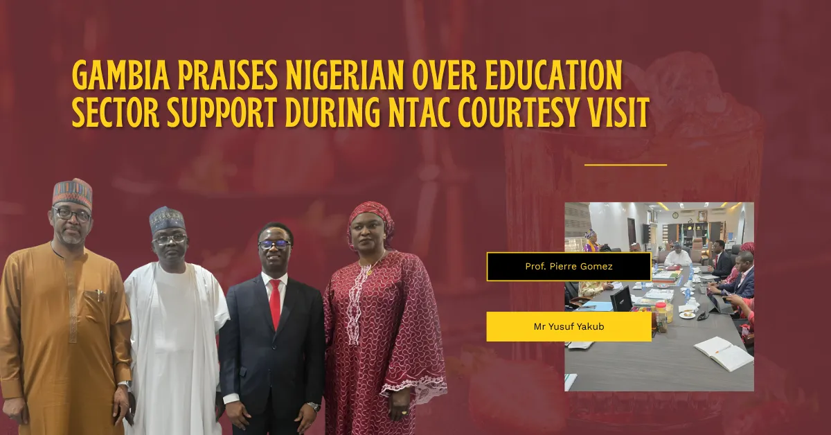 Gambia Praises Nigerian Over Education Sector Support During NTAC Courtesy Visit