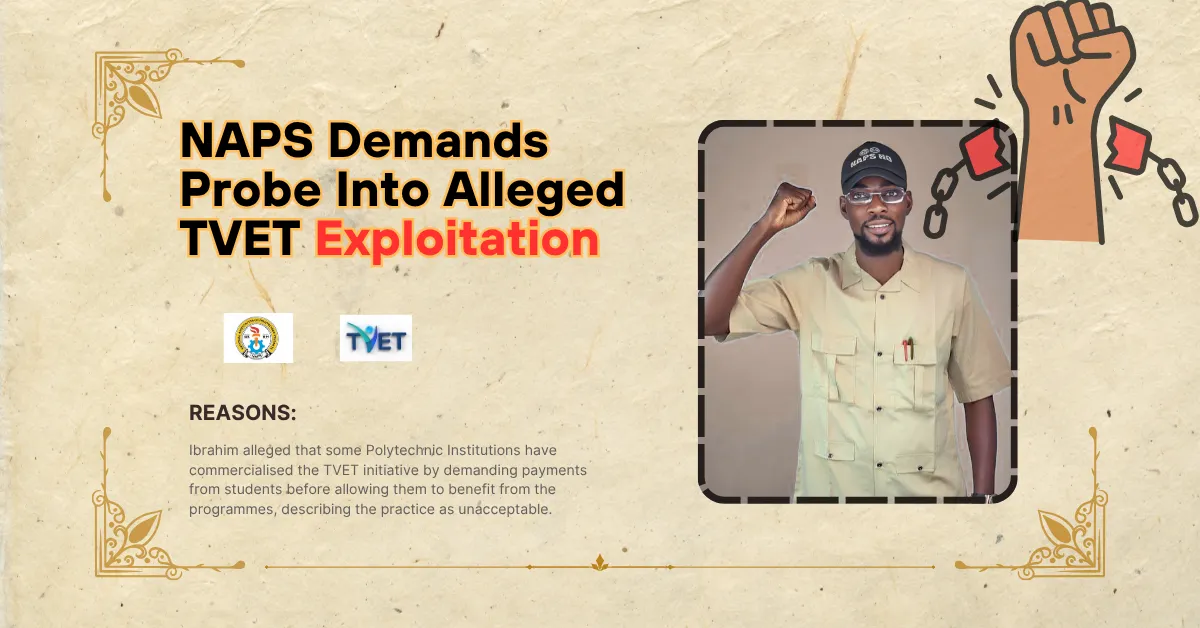 NAPS Demands Probe Into Alleged TVET Exploitation