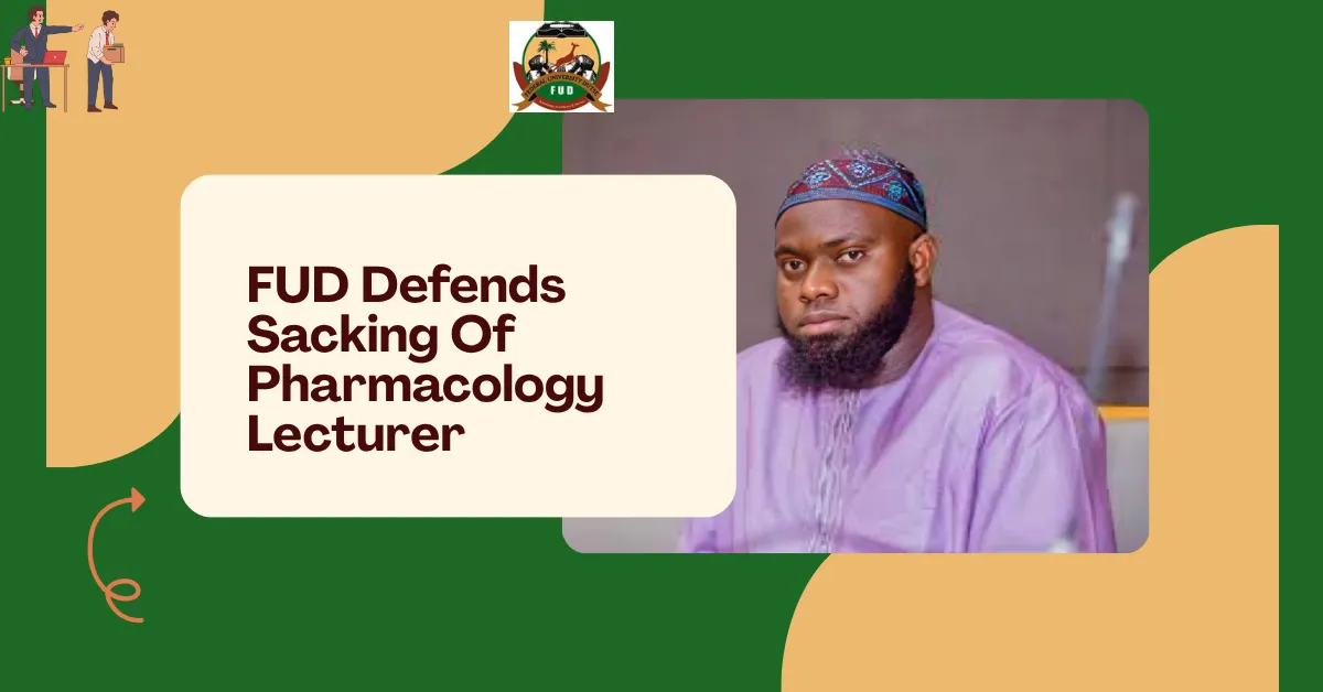 FUD Defends Sacking Of Pharmacology Lecturer