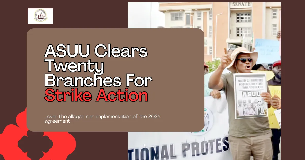 ASUU Clears Twenty Branches For Strike Action
