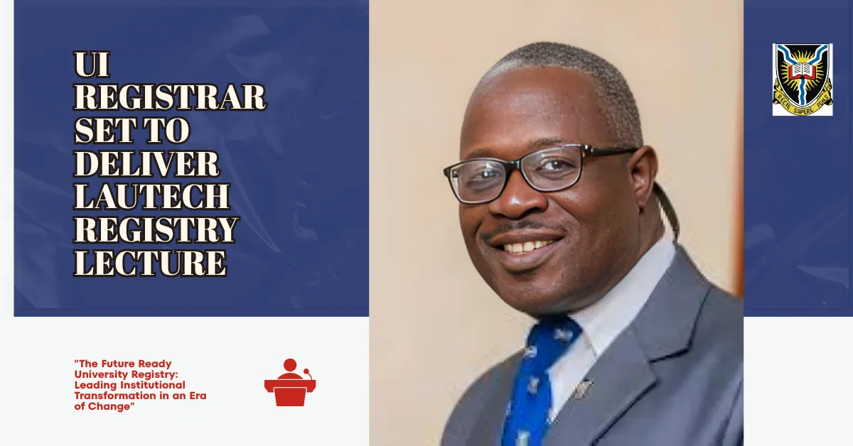 UI Registrar Set To Deliver LAUTECH Registry Lecture