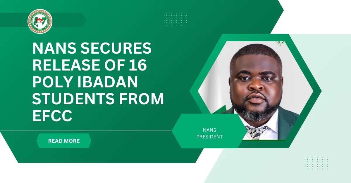 NANS Secures Release of 16 Poly Ibadan Students From EFCC