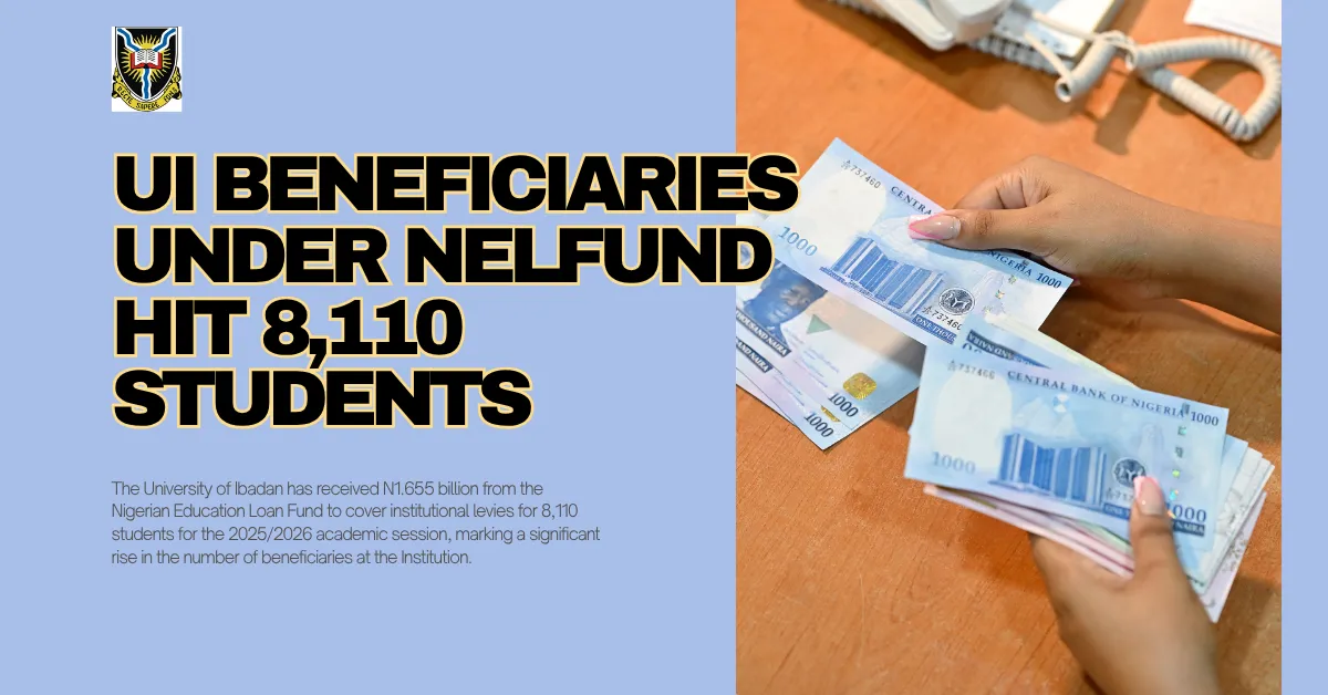 UI Beneficiaries Under NELFUND Hit 8,110 Students