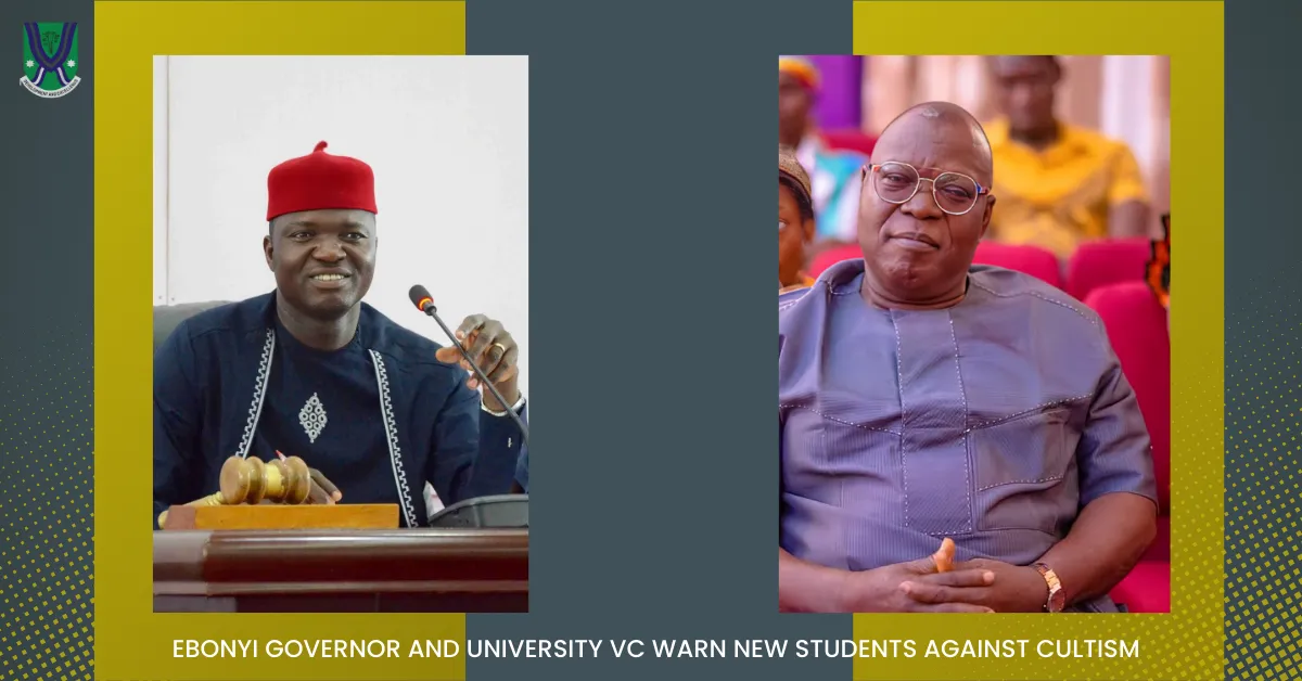Ebonyi Governor and University VC Warn New Students Against Cultism