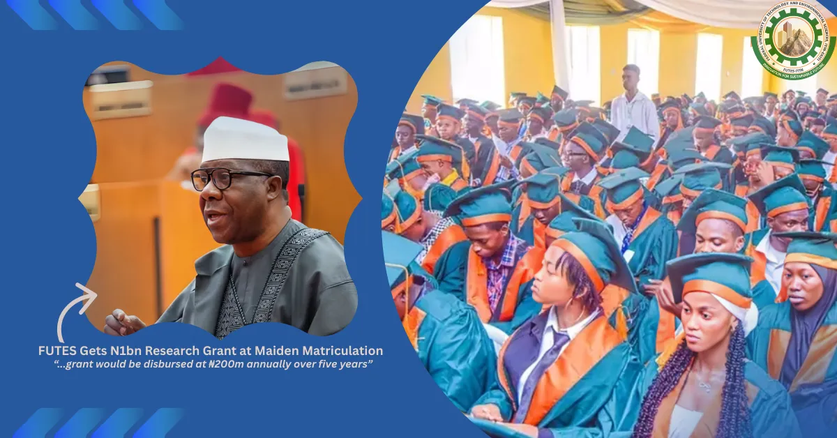 FUTES Gets ₦1bn Research Grant at Maiden Matriculation