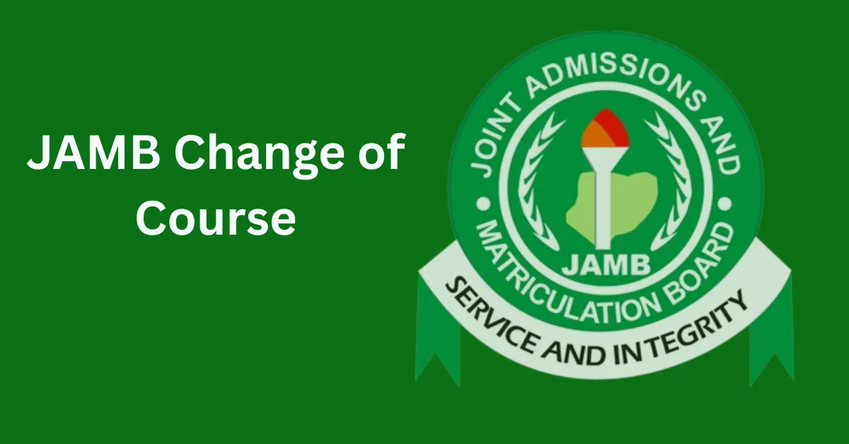 JAMB Change of Course 2026 - Requirements and Charges