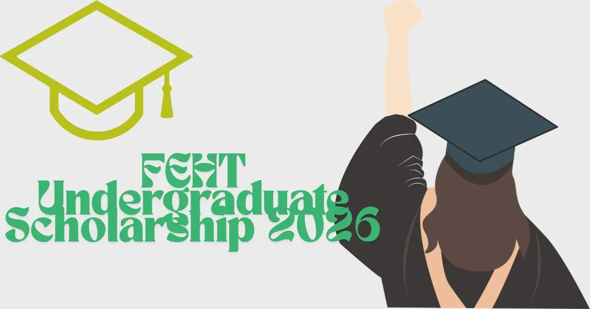 FEHT Undergraduate Scholarship 2026: Application Process