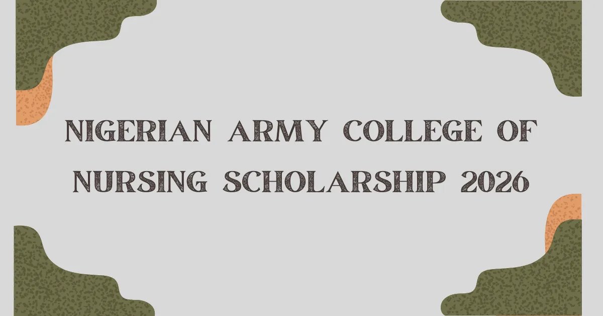 Nigerian Army College of Nursing Scholarship 2026: How to Apply