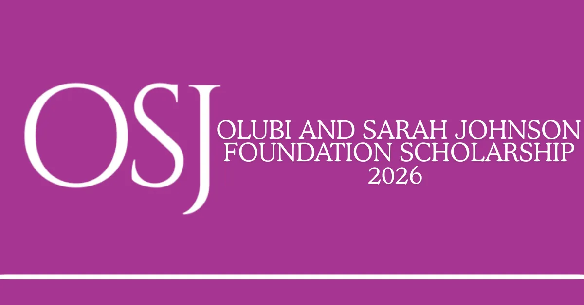 Olubi and Sarah Johnson Foundation Scholarship 2026: Application Portal