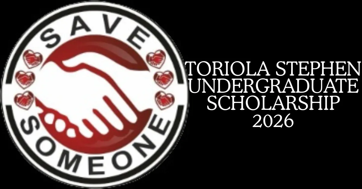 Toriola Stephen Undergraduate Scholarship 2026: Requirements